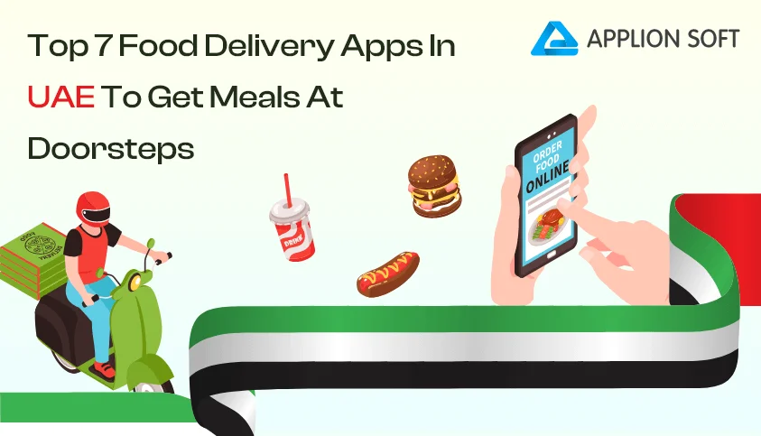 Top 7 Food Delivery Apps in UAE to Get Meals at Doorsteps