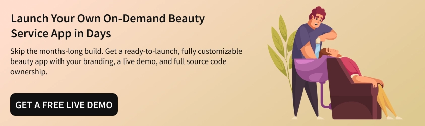 Launch Your Own On-Demand Beauty Service App in Days