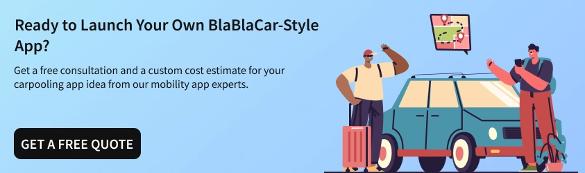 Ready to Launch Your Own BlaBlaCar-Style App?