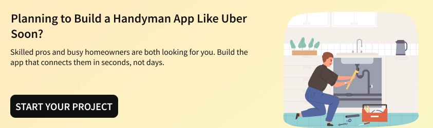 Planning to Build a Handyman App like Uber Soon?