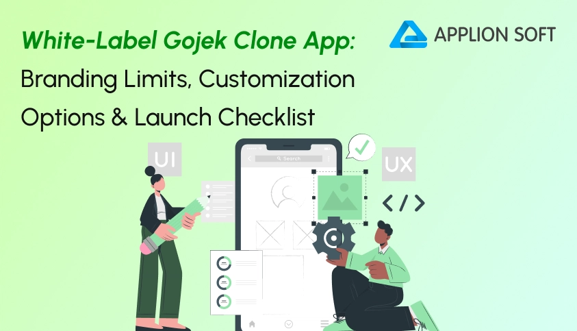 White-Label Gojek Clone App: Branding Limits, Customization Options & Launch Checklist